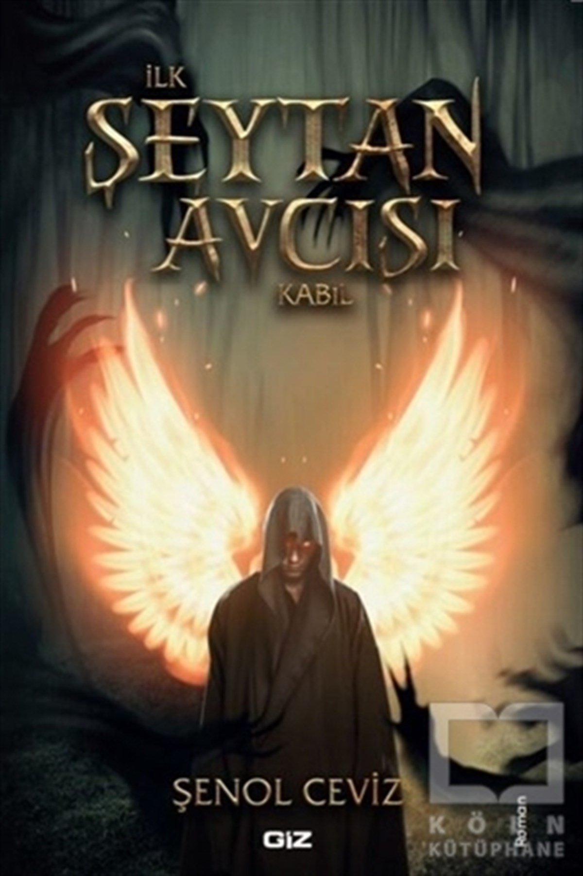 Şenol CevizRomanİlk Şeytan Avcısı Kabil