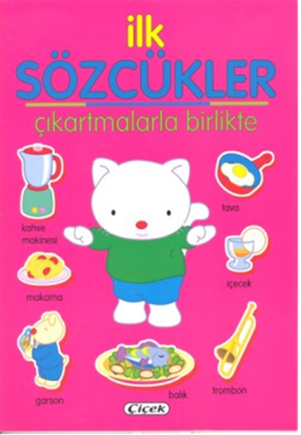 KolektifOkul Öncesi Şekilli Kitaplarİlk Sözcükler - Çıkartmalarla Birlikte Pembe