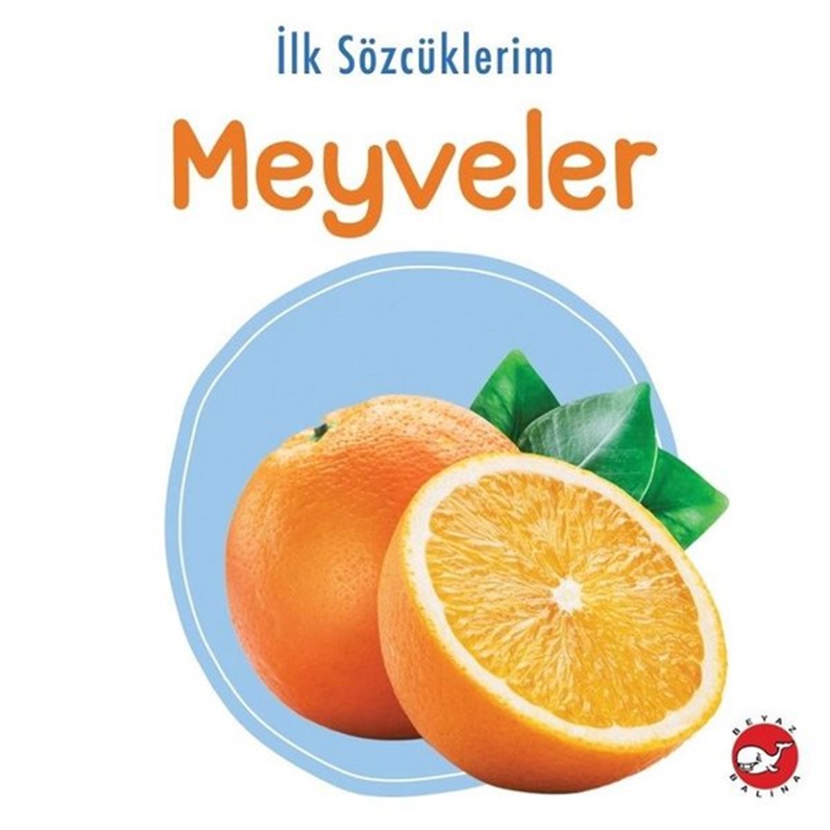 KolektifEgitim Etkinlik Kitaplariİlk Sözcüklerim - Meyveler