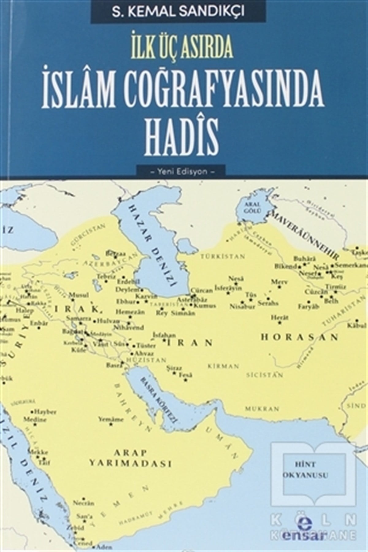 S. Kemal SandıkçıTefsir Kitaplarıİlk Üç Asırda İslam Coğrafyasında Hadis