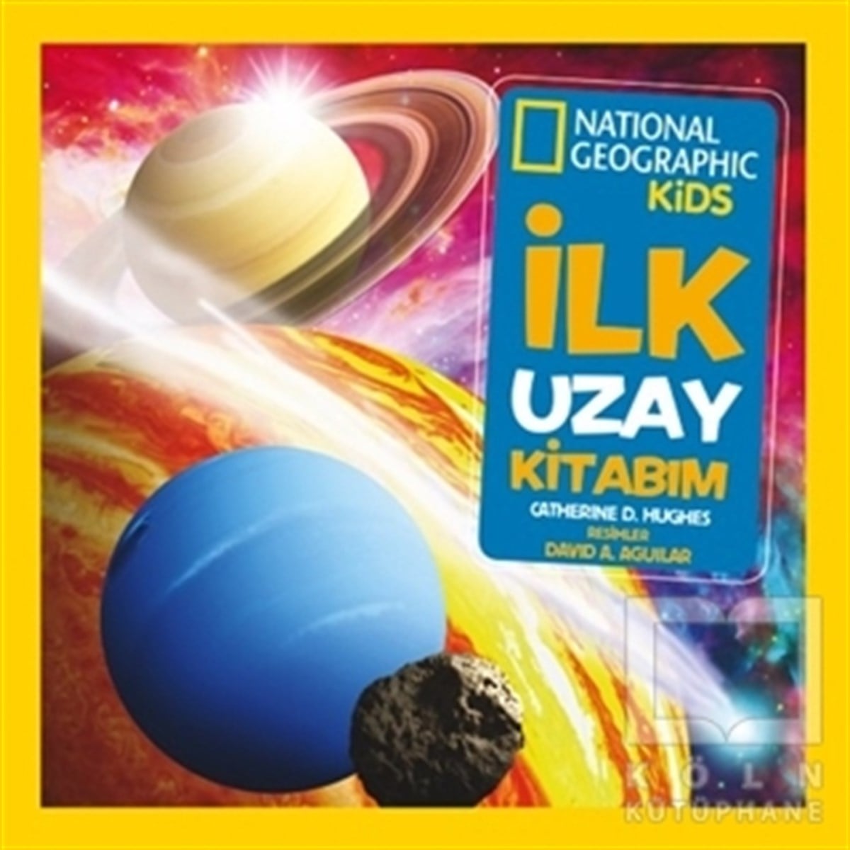 Catherine D. HughesBilimsel Kitaplarİlk Uzay Kitabım
