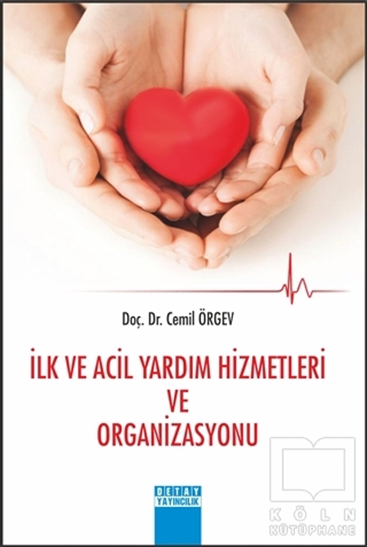 Cemil ÖrgevDiğerİlk ve Acil Yardım Hizmetleri ve Organizasyonu