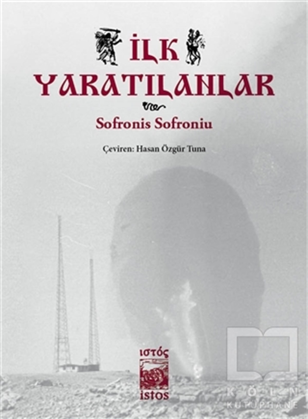 Sofronis SofroniuTürkçe Romanlarİlk Yaratılanlar