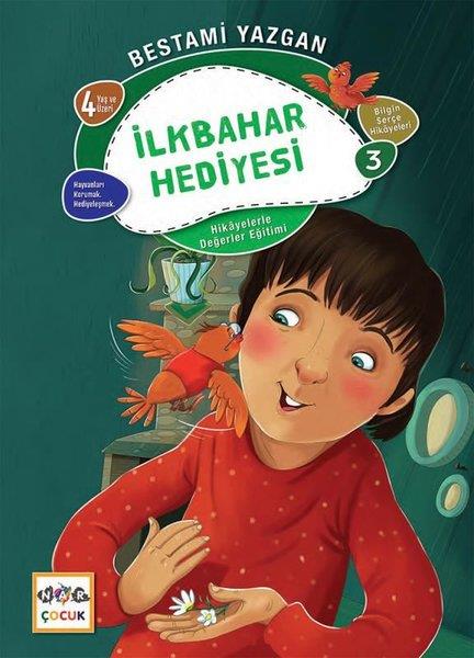Bestami YazganOkul Öncesi Masal Kitaplarıİlkbahar Hediyesi - Hikayelerle Değerler Eğitimi 3