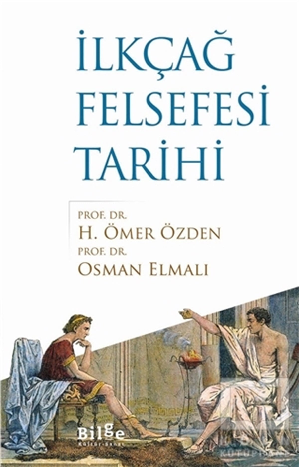 H. Ömer ÖzdenFelsefe Tarihiİlkçağ Felsefesi Tarihi