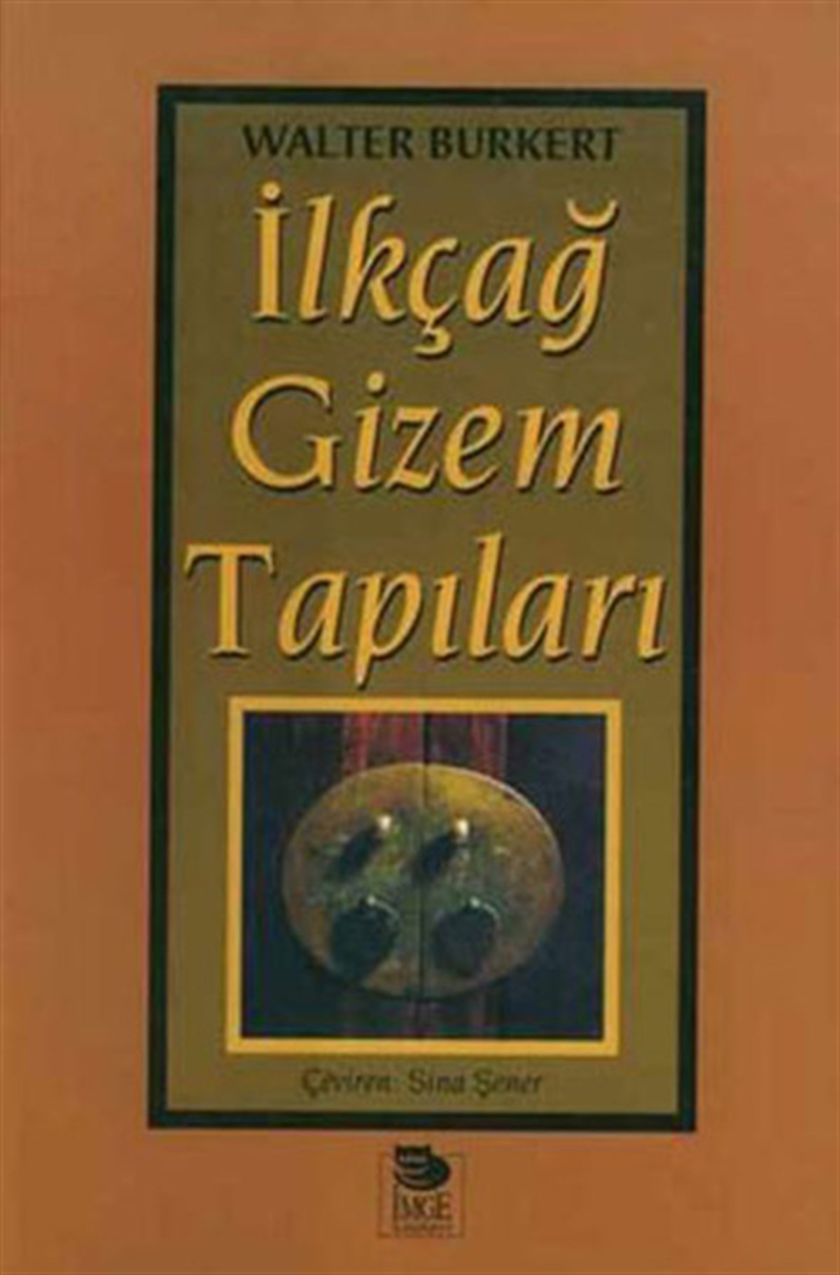 Walter BurkertMitoloji EfsaneIlkçağ Gizem Tapıları