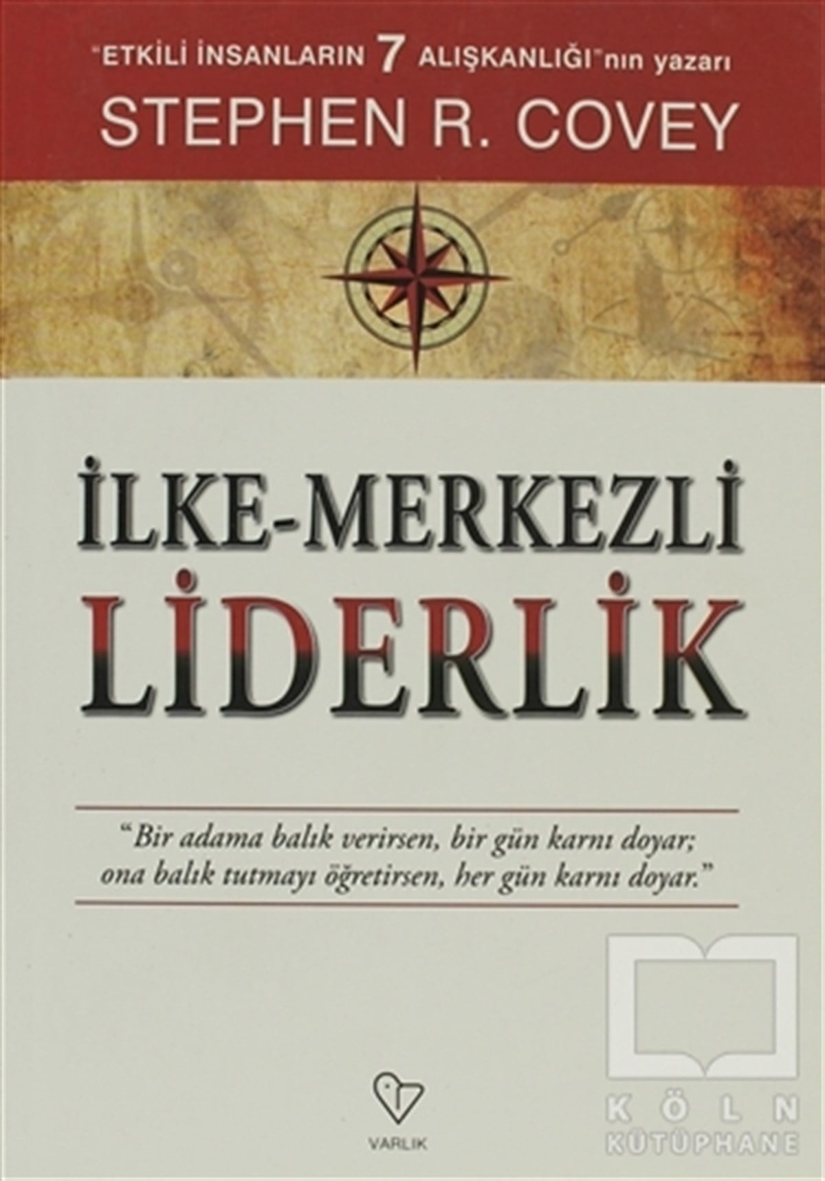 Stephen R. CoveyKişisel Gelişimİlke - Merkezli Liderlik