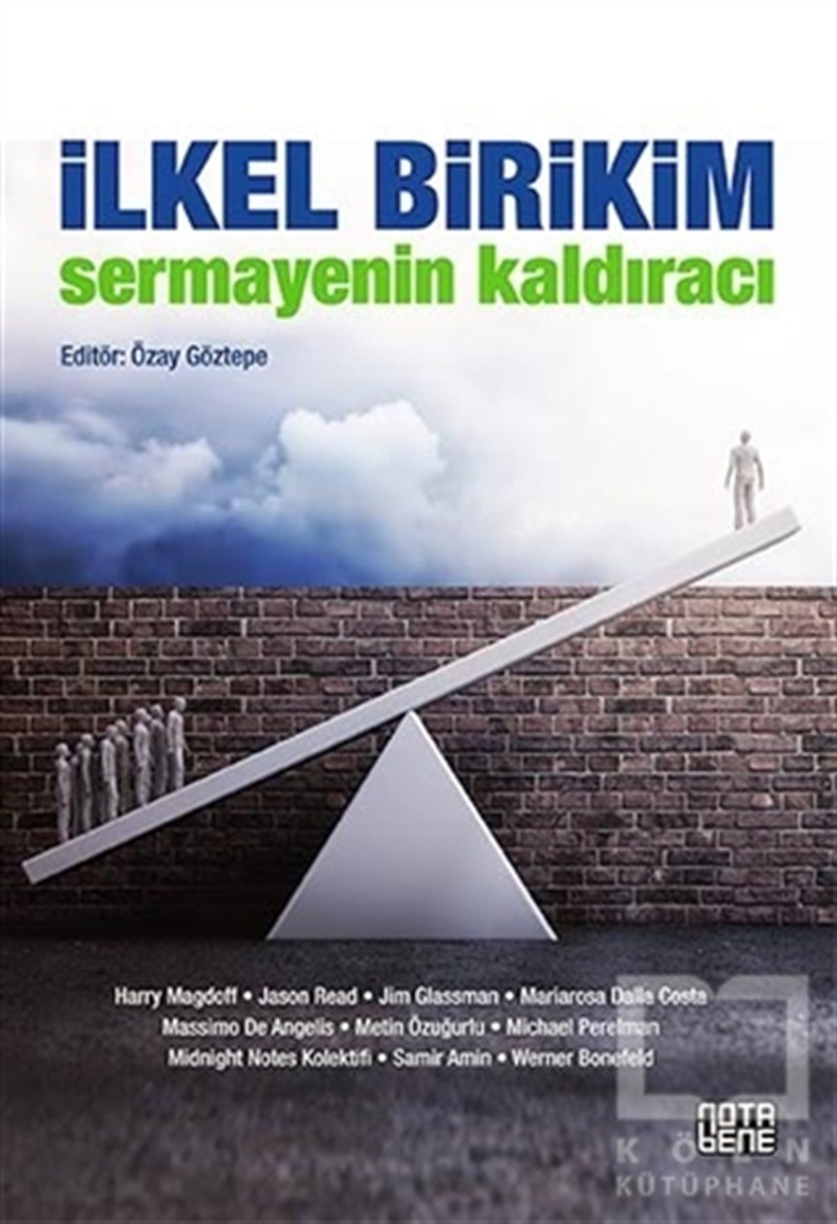 KolektifPolitik Akımlar - Hareketlerİlkel Birikim