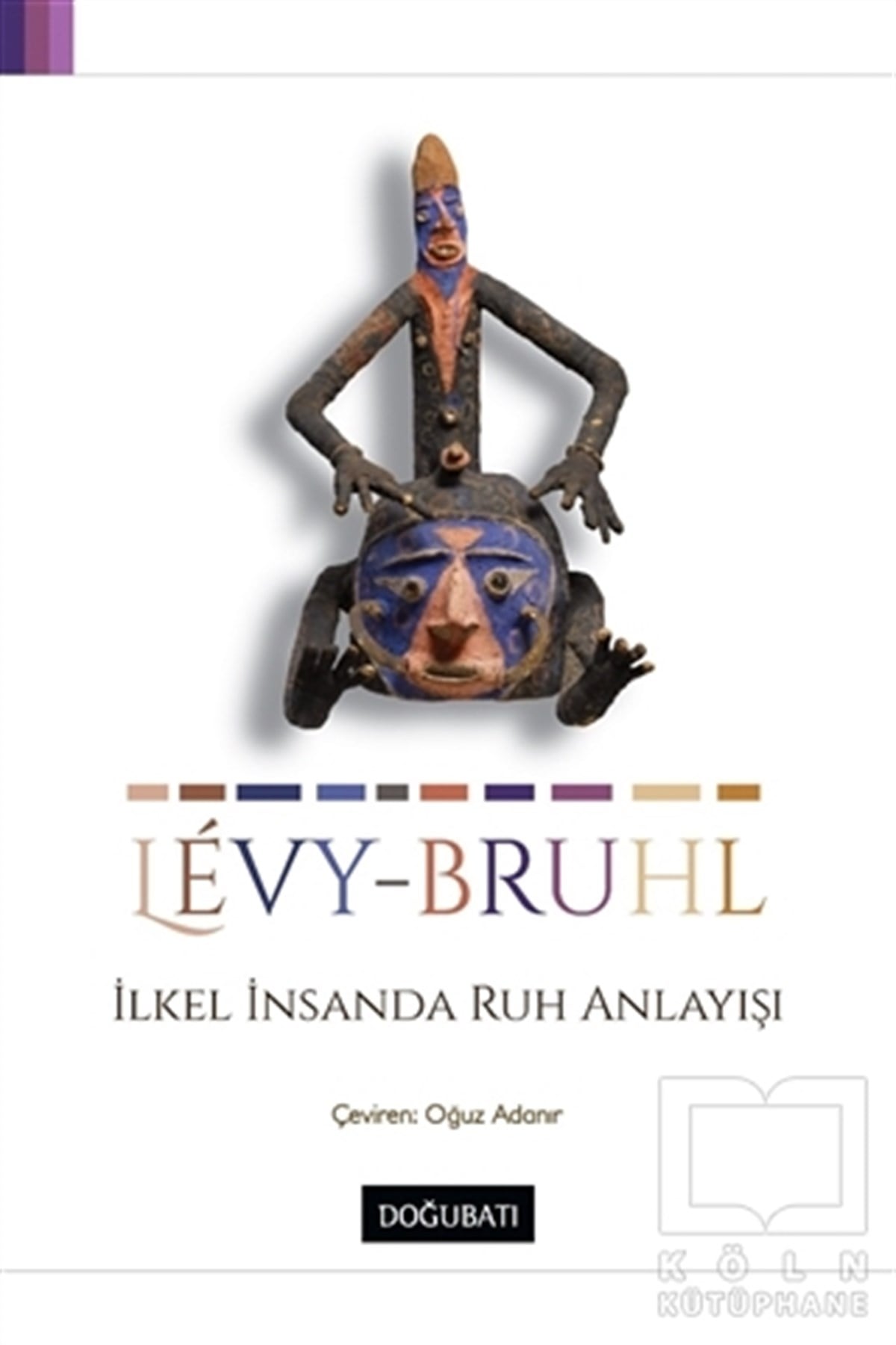 Lucien Levy-BruhlAntropoloji Kitaplarıİlkel İnsanda Ruh Anlayışı