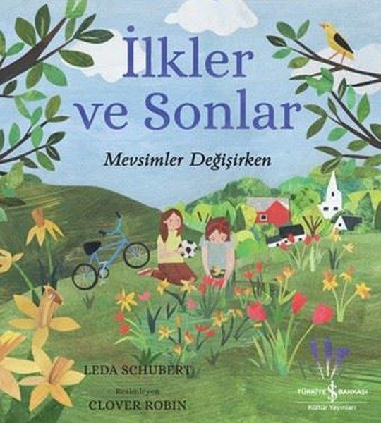 Leda SchubertEgitim Etkinlik Kitaplariİlkler ve Sonlar - Mevsimler Değişirken