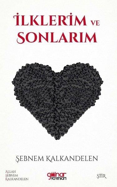 Şebnem KalkandelenTürk Şiiriİlklerim ve Sonlarım