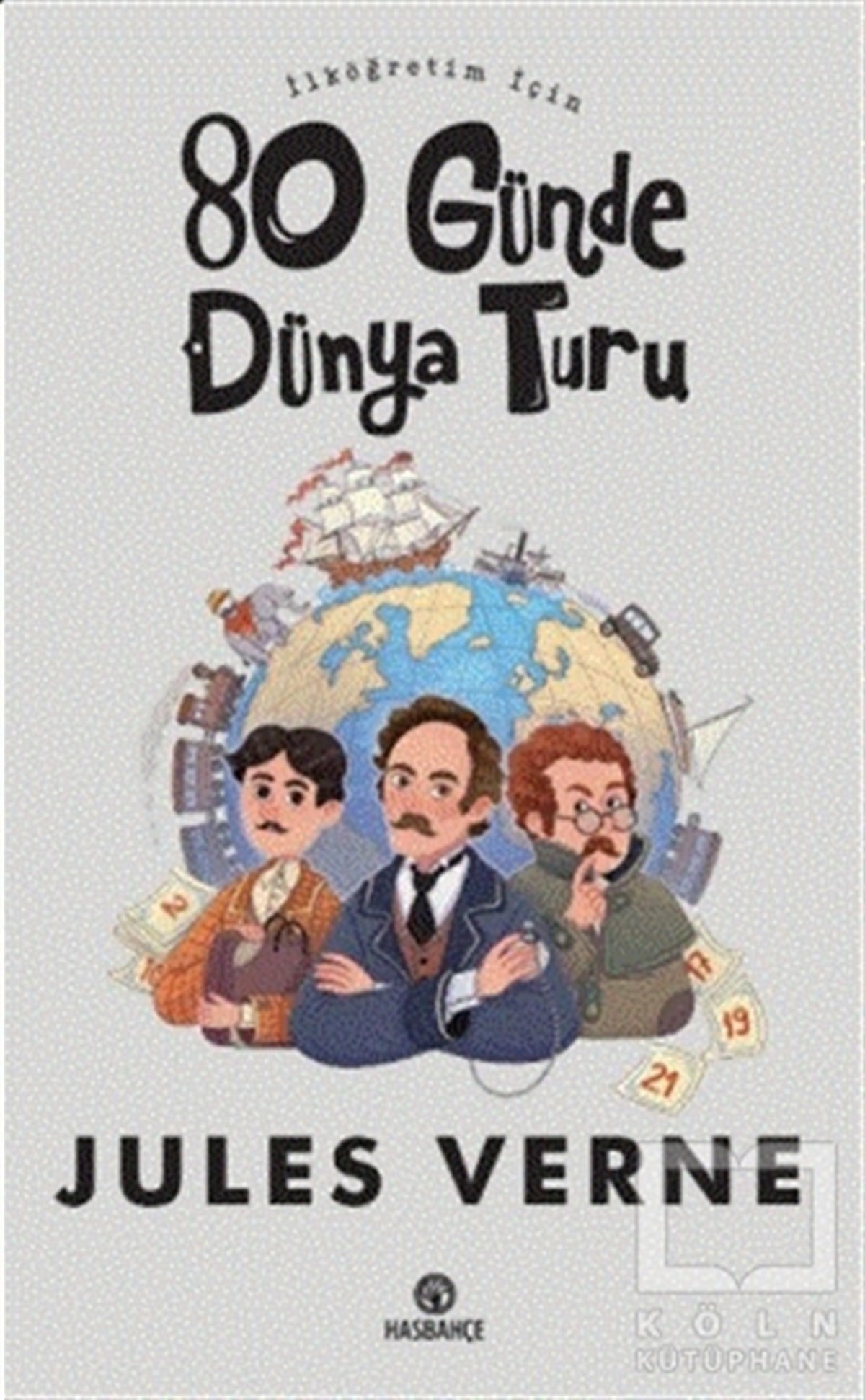 Jules VerneÇocuk Hikaye Kitaplarıİlköğretim İçin 80 Günde Dünya Turu