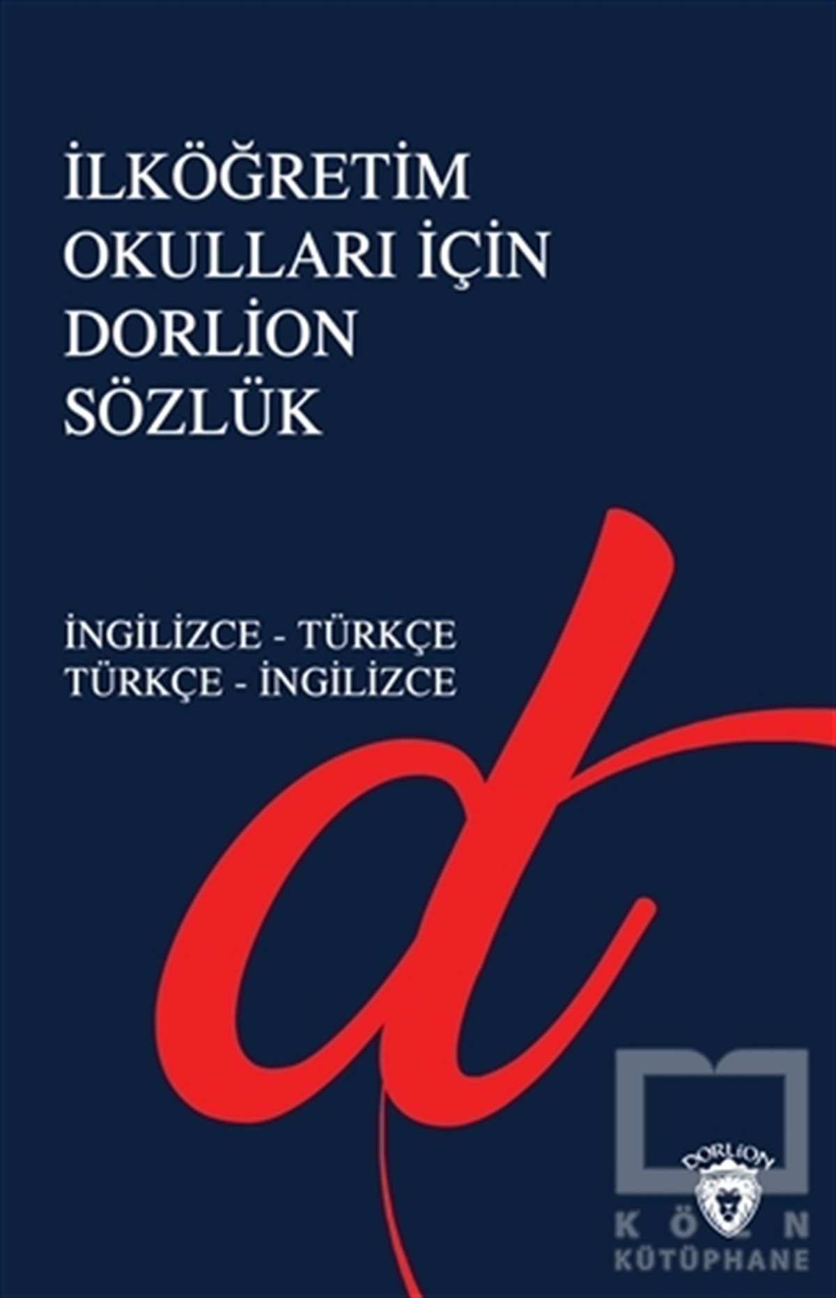 KolektifSözlükler ve Konuşma Kılavuzlarıİlköğretim Okulları İçin Dorlion Sözlük