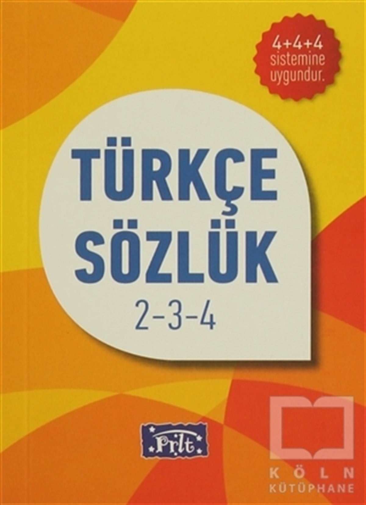 KolektifSözlükler ve Konuşma Kılavuzlarıİlköğretim Türkçe Sözlük 2-3-4