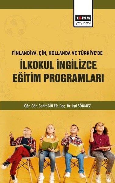 Cahit GülerEğitimİlkokul İngilizce Eğitim Programları - Finlandiya Çin Hollanda ve Türkiye'de