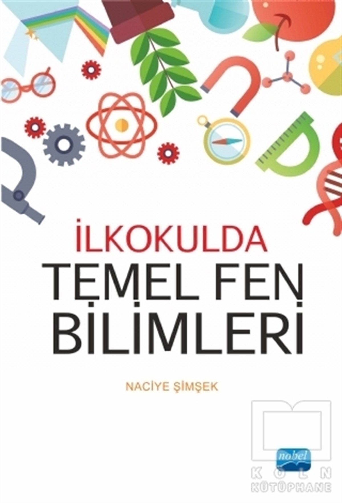 Naciye ŞimşekDiğerİlkokulda Temel Fen Bilimleri