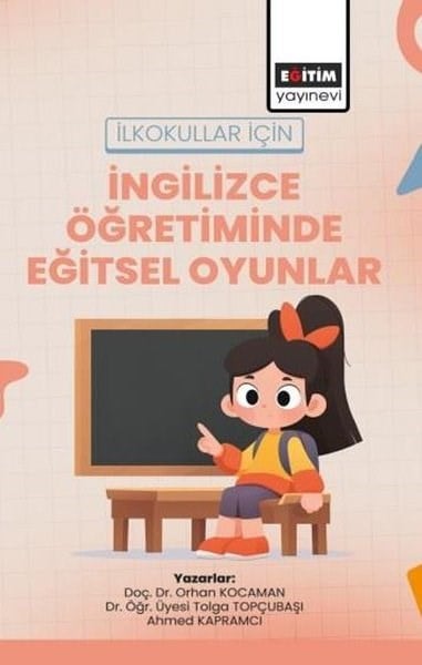 KolektifDigerİlkokullar İçin İngilizce Öğretiminde Eğitsel Oyunlar