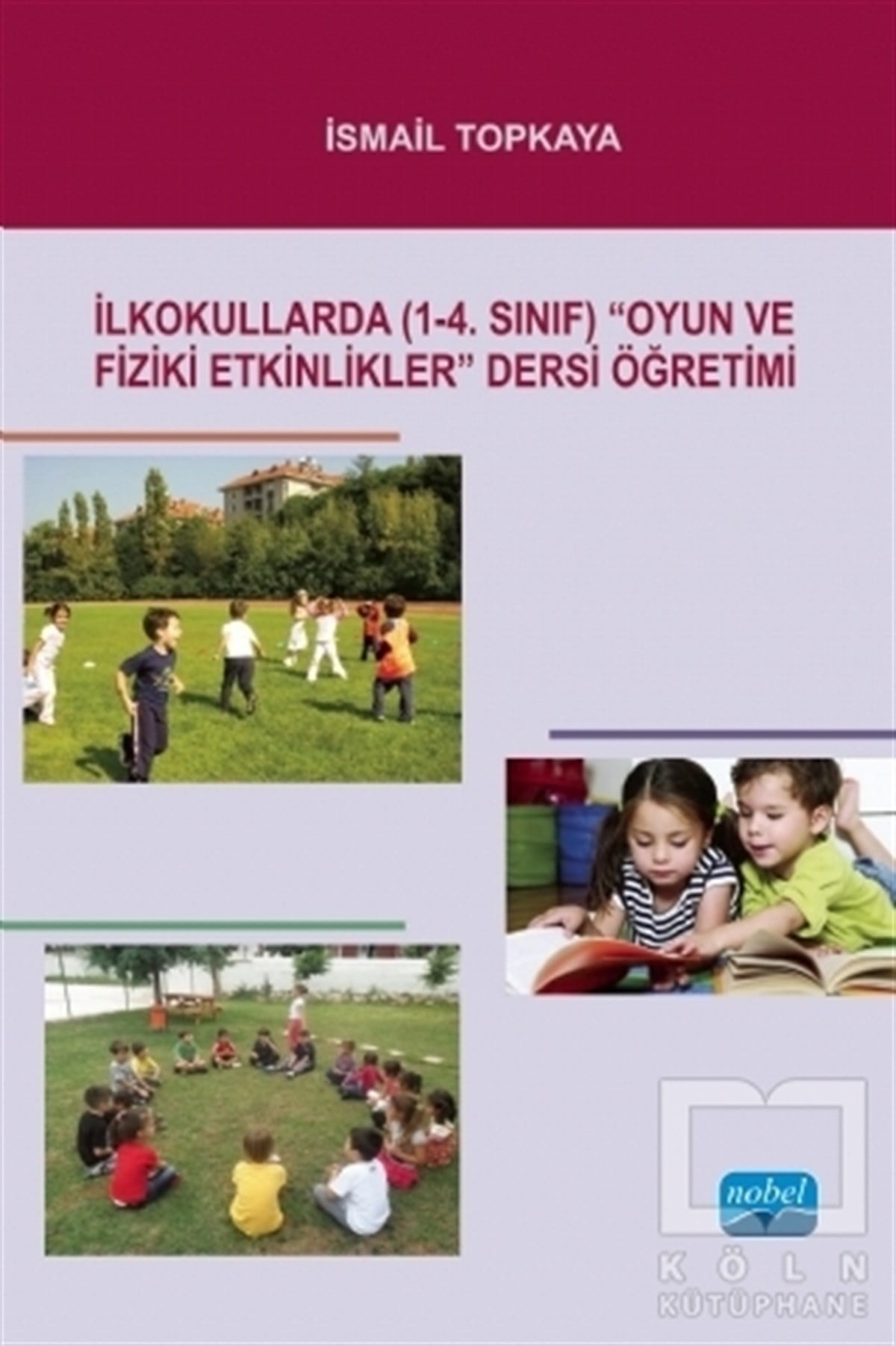 İsmail TopkayaDiğerİlkokullarda (1-4. Sınıf) 