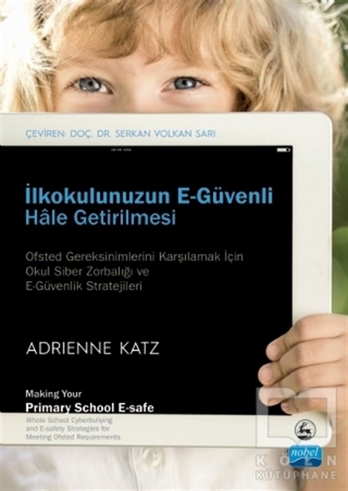 Adrienne KatzAile ve Çocuk Kitaplarıİlkokulunuzun E-Güvenli Hale Getirilmesi