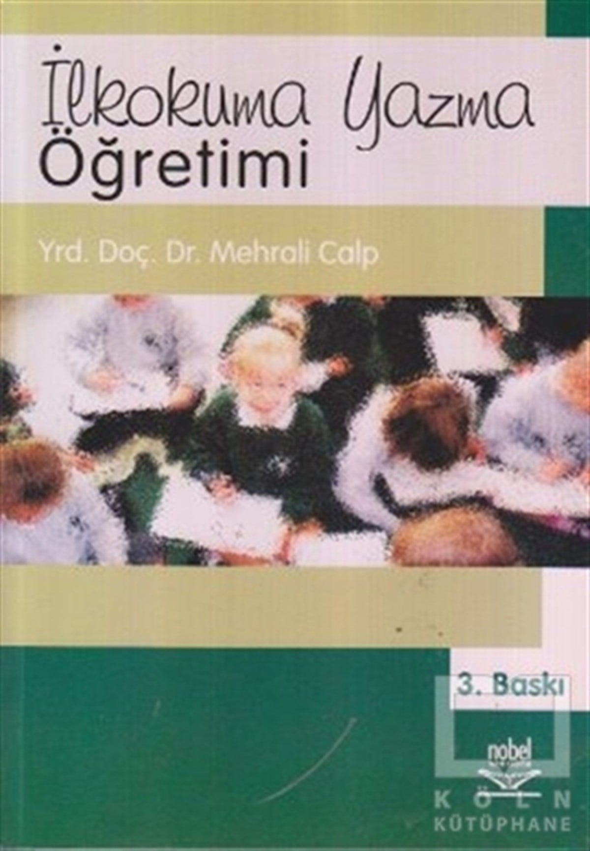 Mehrali CalpDiğerİlkokuma Yazma Öğretimi (Mehrali Calp)
