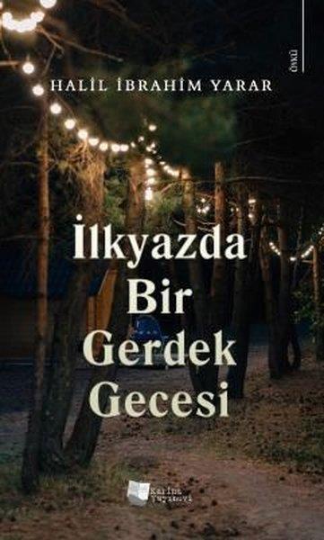 Halil İbrahim YararHikaye (Öykü) Kitaplarıİlkyazda Bir Gerdek Gecesi