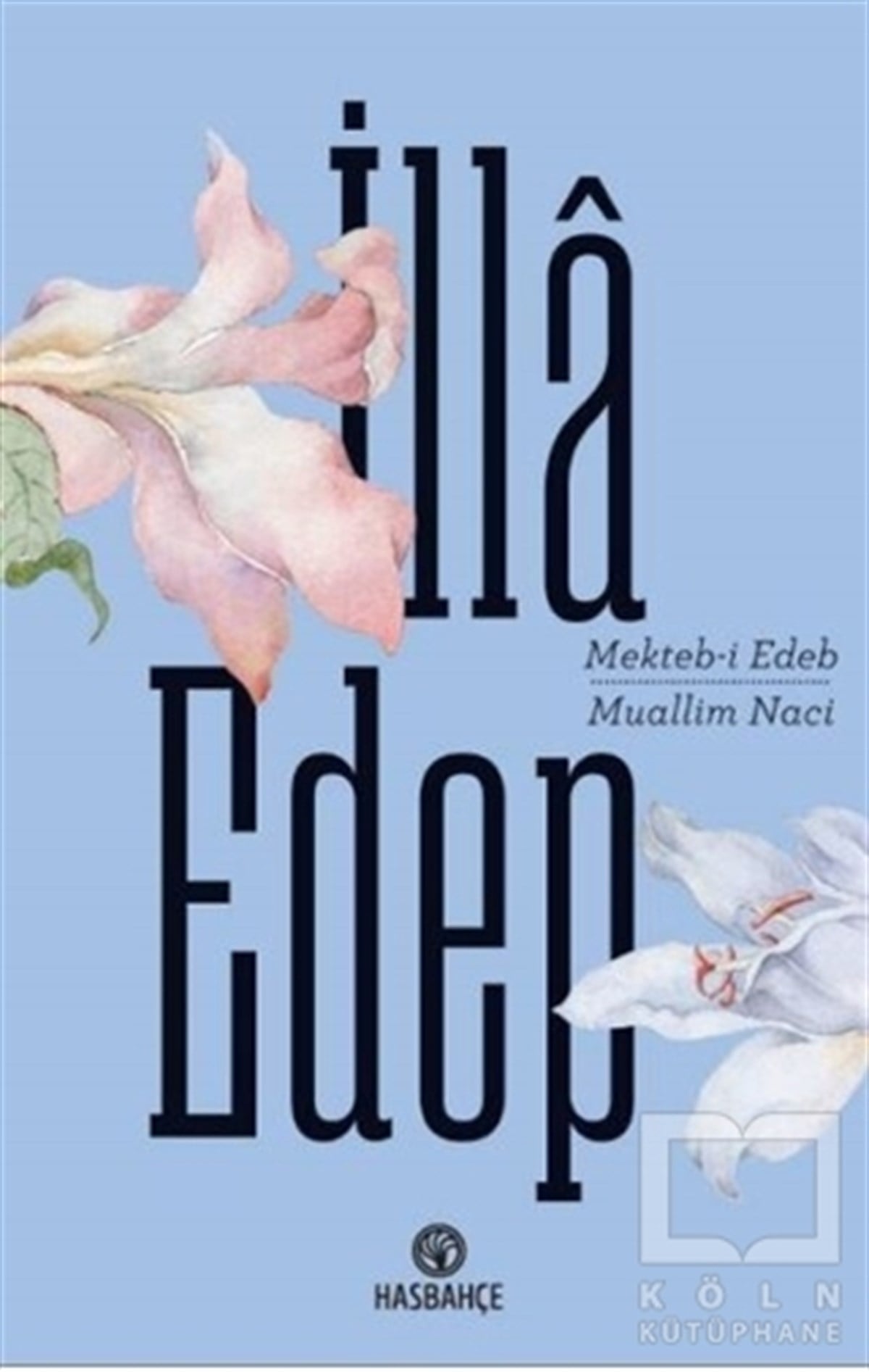 Muallim NaciGençlik Edebiyatı Kitaplarıİlla Edep