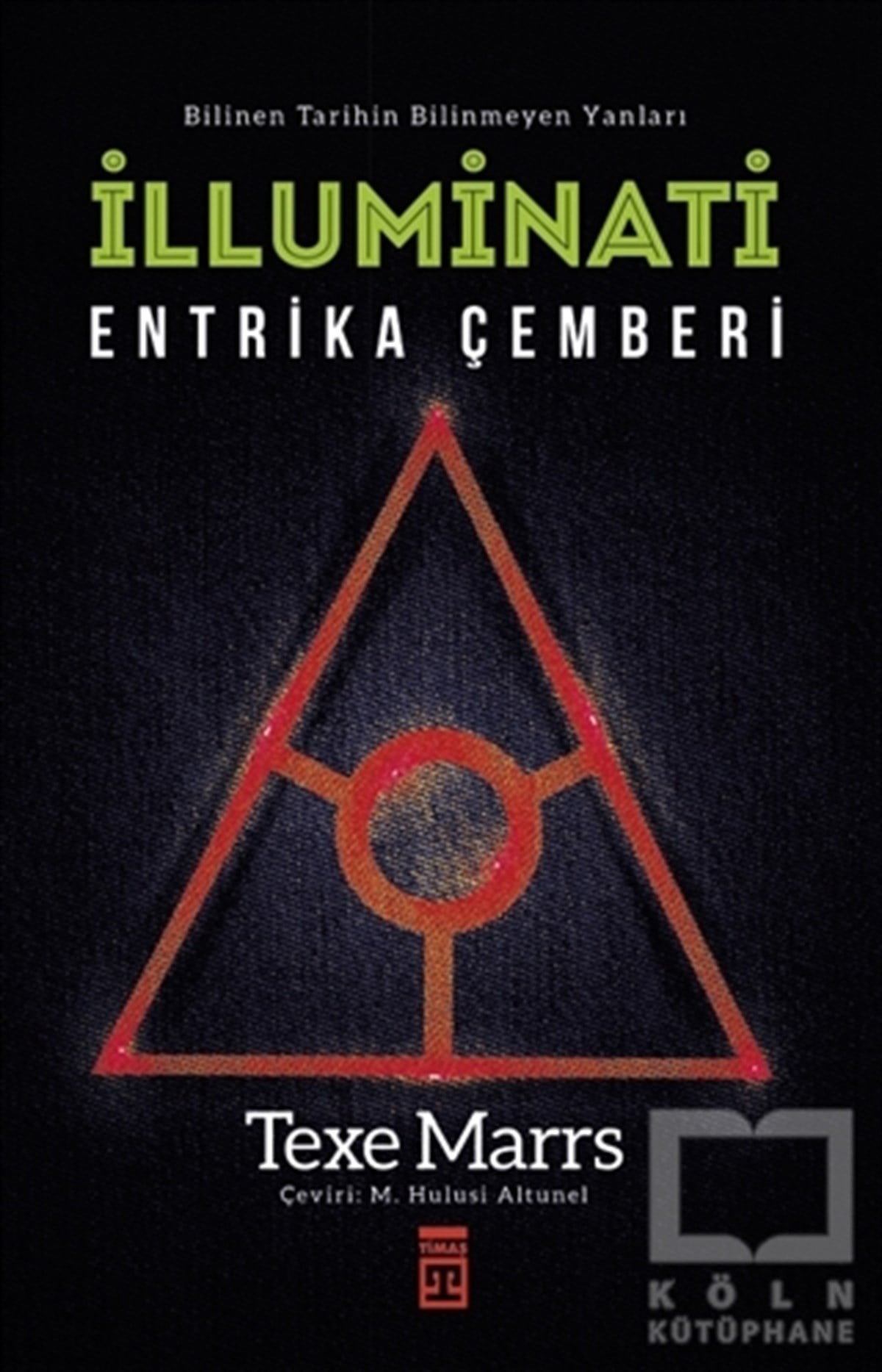 Texe MarrsDünya Siyaseti ve Politikasıİlluminati - Entrika Çemberi
