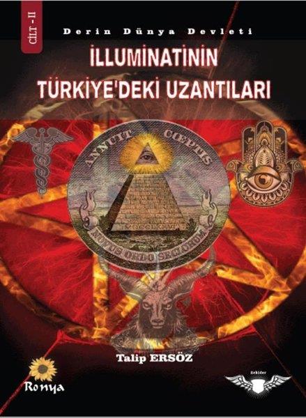 Talip ErsözDinİlluminatinin Türkiye'deki Uzantıları Cilt 2 - Derin Dünya Devleti