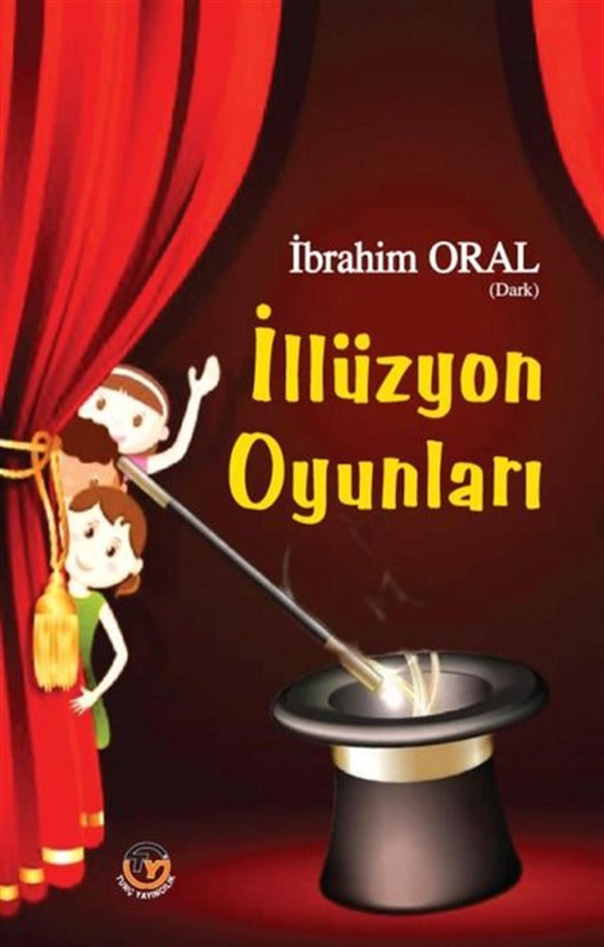 İbrahim OralTürk Oyunlarıİllüzyon Oyunları