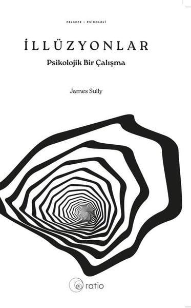 James SullyPsikoloji Kitaplarıİllüzyonlar - Psikolojik Bir Çalışma