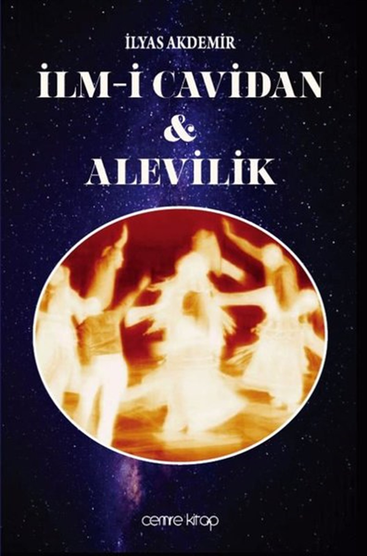 İlyas AkdemirAlevilik & Bektaşilik Kitaplarıİlm-i Cavidan ve Alevilik