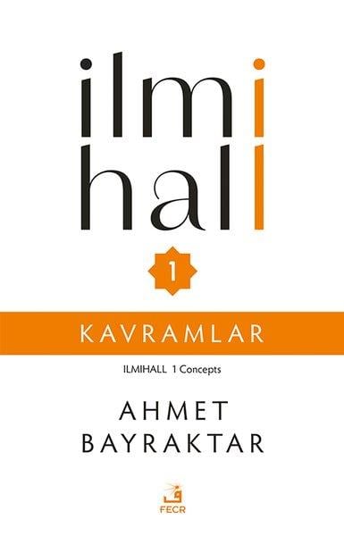 Ahmet Bayraktarİslami Kitaplarİlmihall 1 - Kavramlar