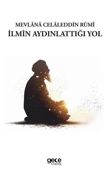Mevlana Celaleddin RumiTasavvuf Kitaplarıİlmin Aydınlattığı Yol