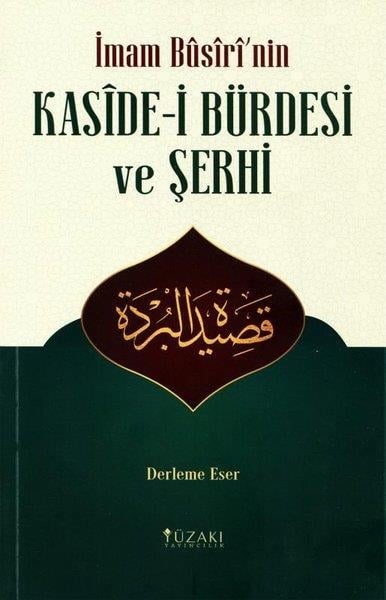 Kolektifİslami Kitaplarİmam Busiri'nin Kaside-i Bürdesi ve Şerhi