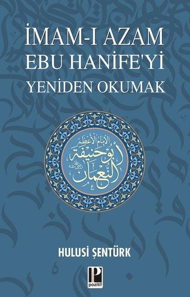 Hulusi ŞentürkTasavvuf Kitaplarıİmam-ı Azam Ebu Hanife'yi Yeniden Okumak