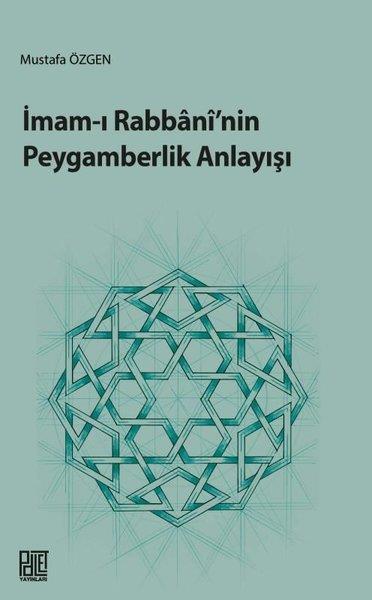 Mustafa ÖzgenAlevilik & Bektaşilik Kitaplarıİmam-ı Rabbani'nin Peygamberlik Anlayışı