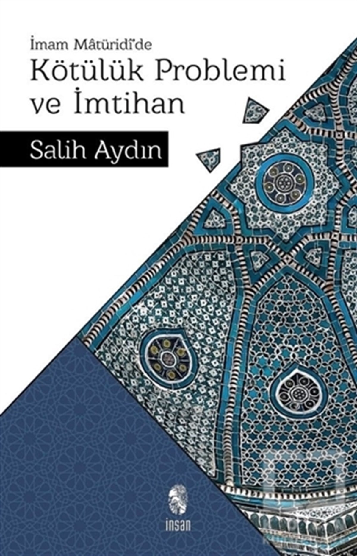 Salih AydınDiğerİmam Matüridi’de Kötülük Problemi ve İmtihan