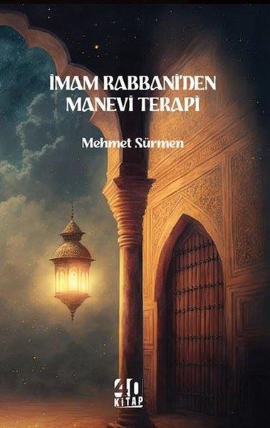 Mehmet Sürmenİslami Kitaplarİmam Rabbani'den Manevi Terapi
