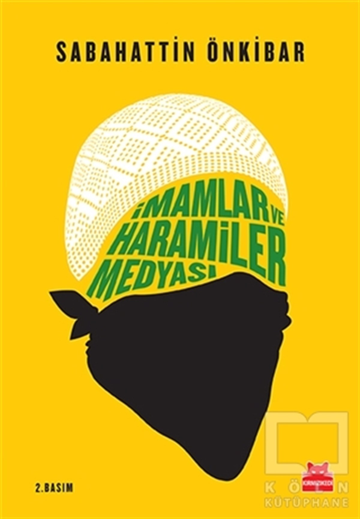 Sabahattin ÖnkibarGüncel Siyasetİmamlar ve Haramiler Medyası