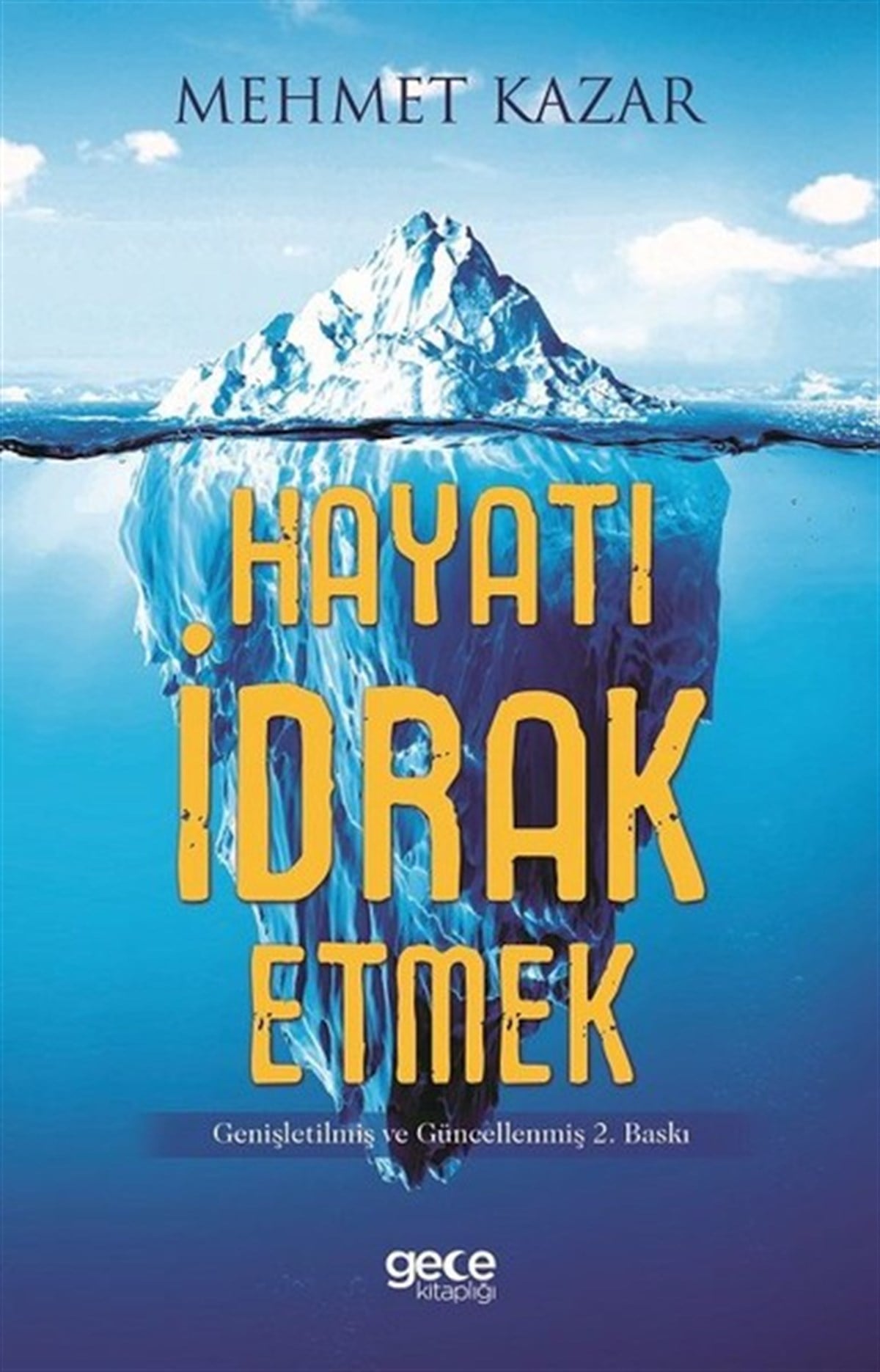 Mehmet KazarDeneme Kitaplarıİman ve Tefekkür İle Hayatı İdrak Etmek