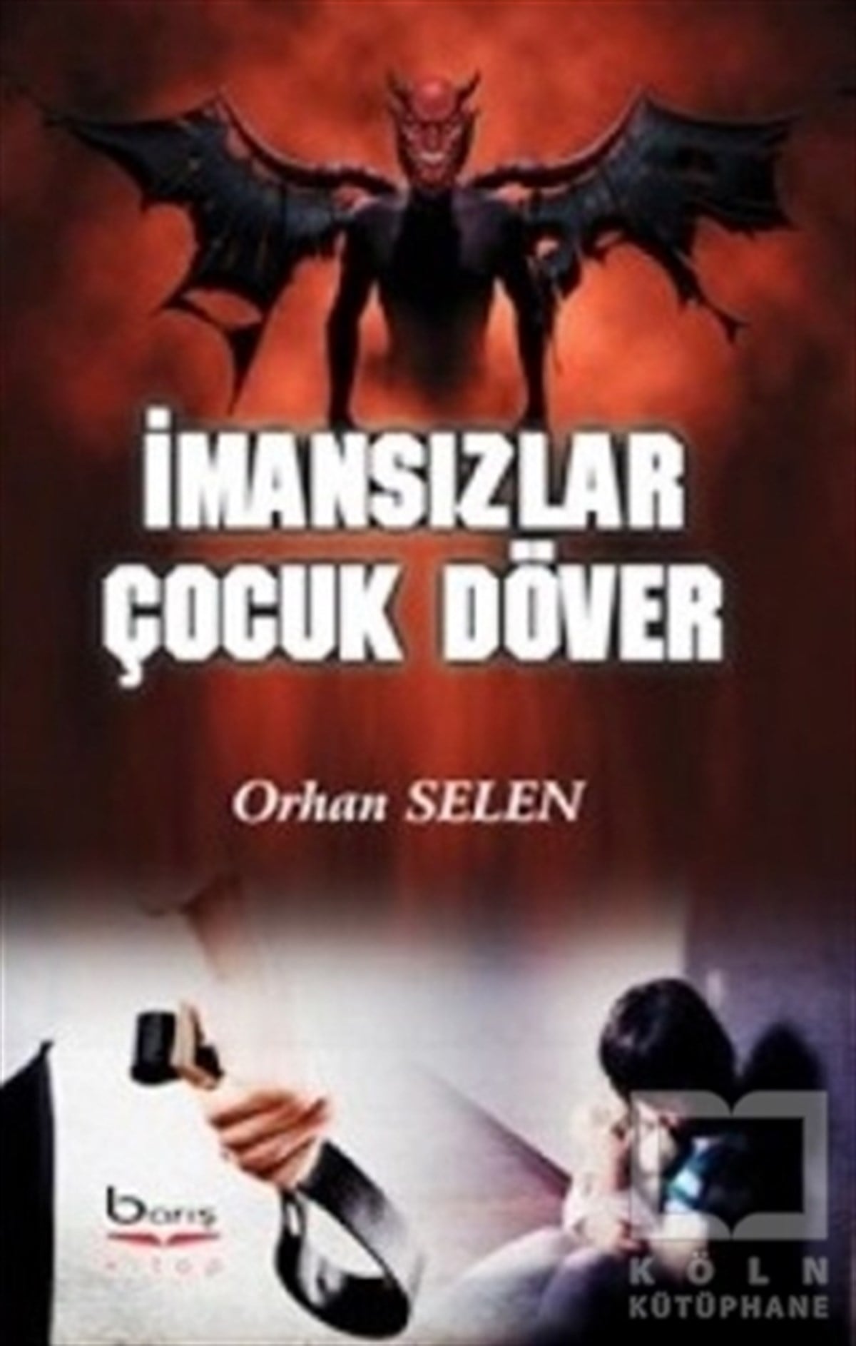 Orhan SelenDiğerİmansızlar Çocuk Döver