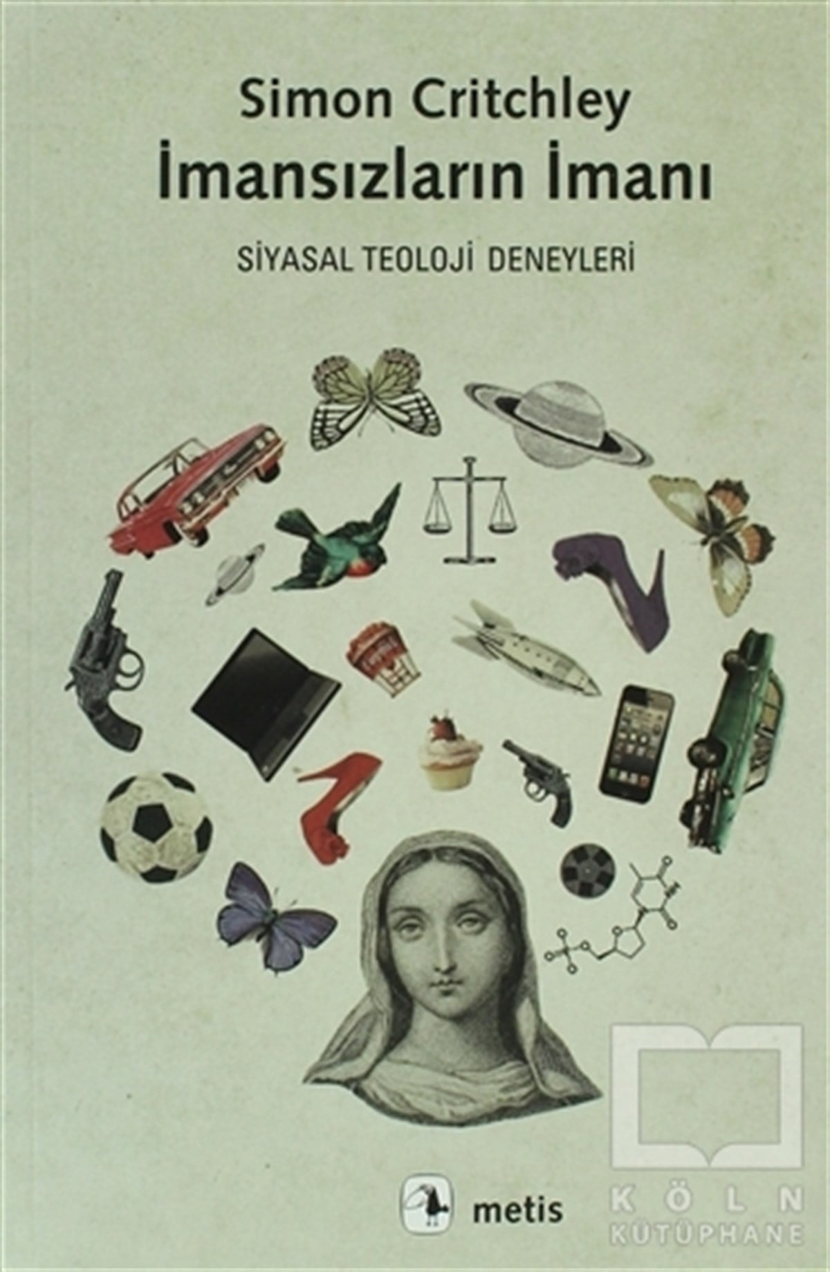 Simon CritchleyDiğerİmansızların İmanı