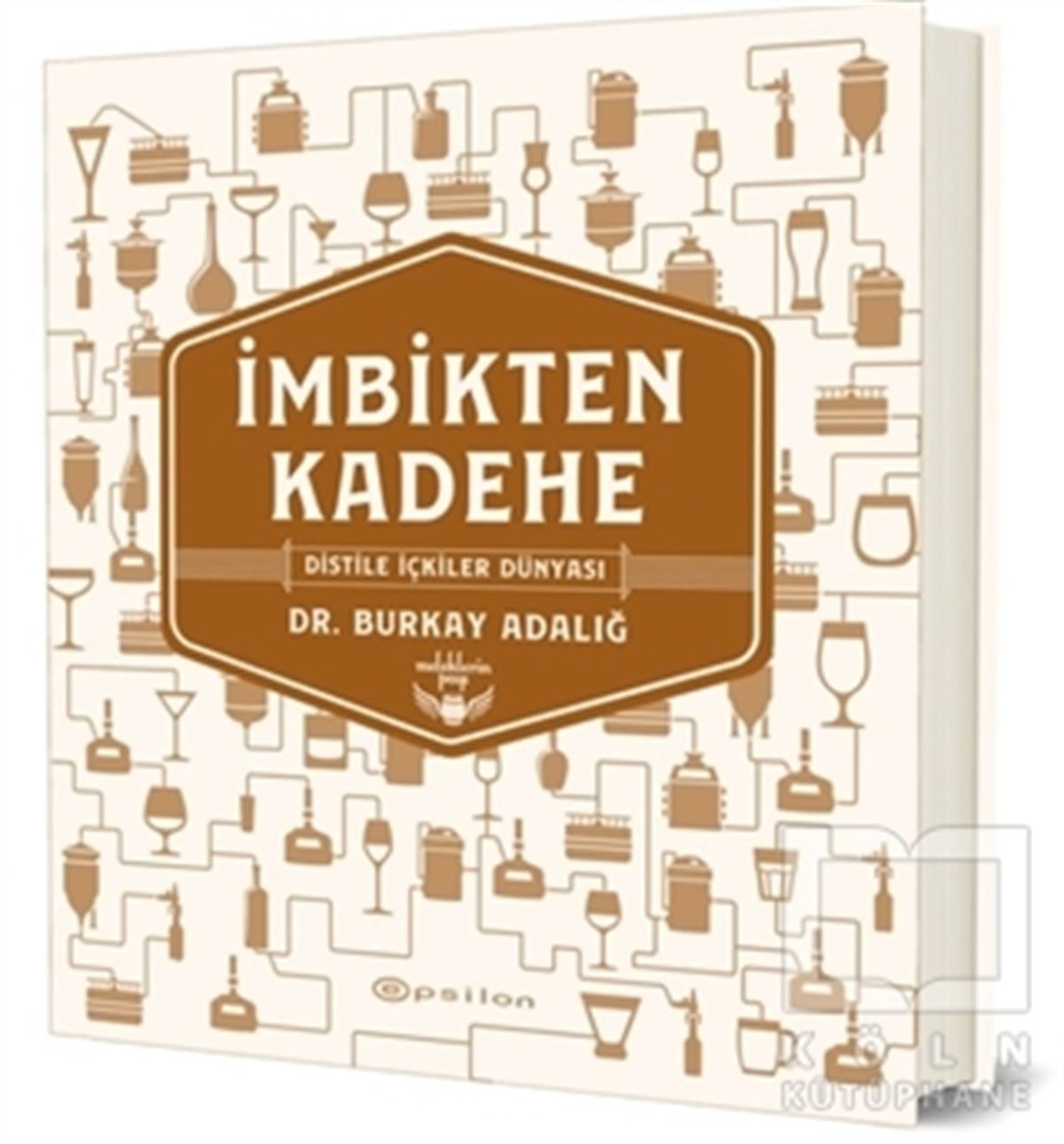 Burkay AdalığKokteyl ve İçki Kitaplarıİmbikten Kadehe