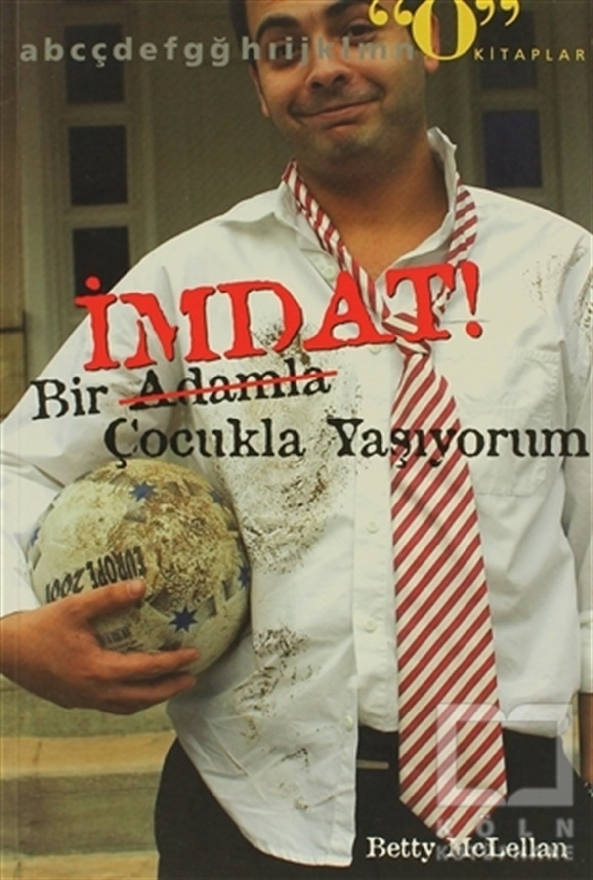 Betty MclellanKadın Sorunu - Feminizmİmdat! Bir Adamla / Çocukla Yaşıyorum