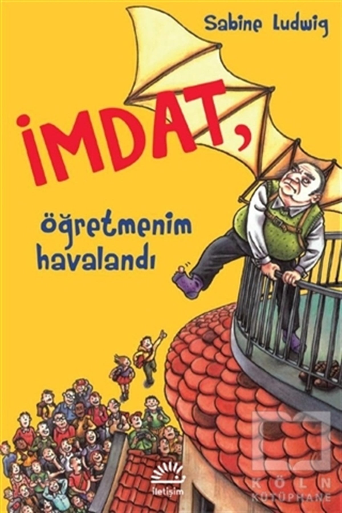 Sabine LudwigÇocuk Romanlarıİmdat, Öğretmenim Havalandı