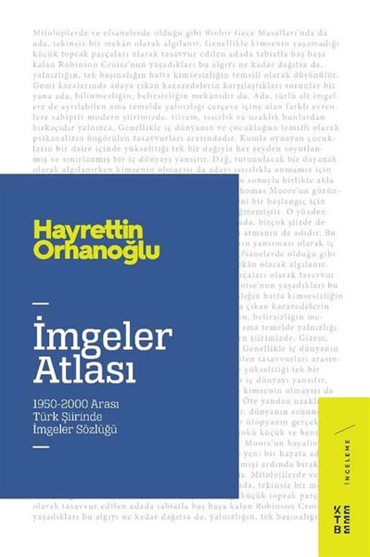 Hayrettin OrhanoğluTürk Şiiriİmgeler Atlası: 1950-2000 Arası Türk Şiirinde İmgeler Sözlüğü
