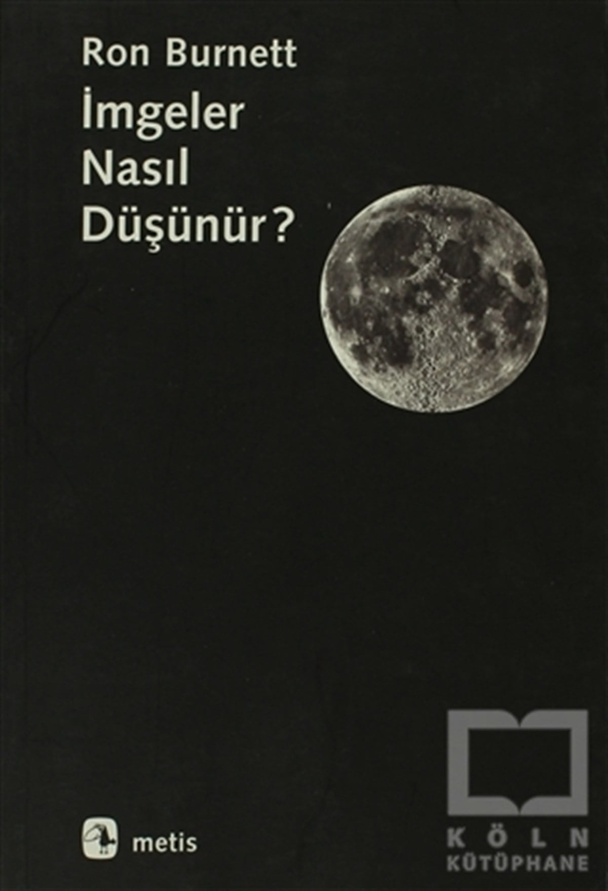 Ron BurnettResimİmgeler Nasıl Düşünür?