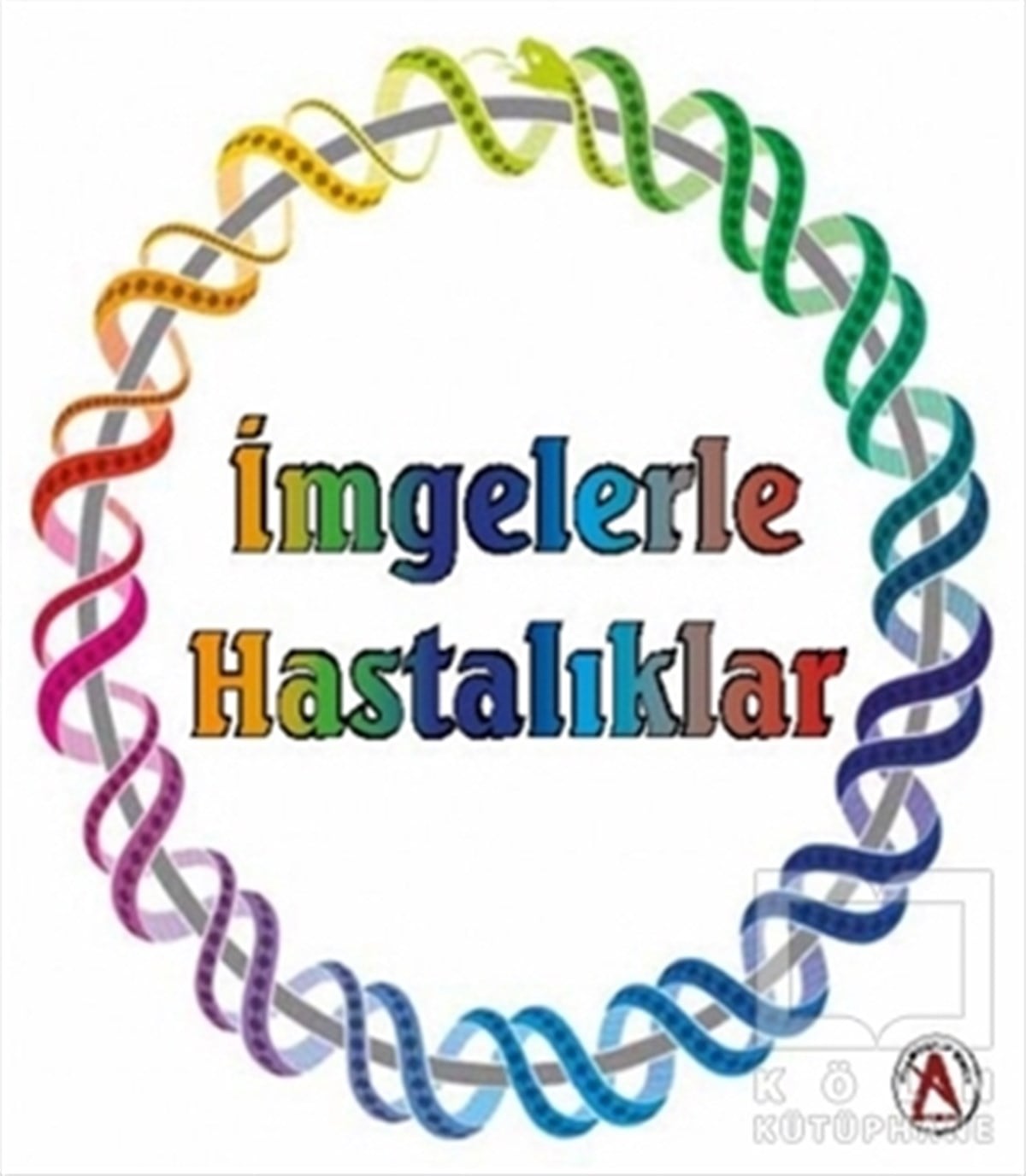 Cengiz YakıncıTıp Bilimleriİmgelerle Hastalıklar
