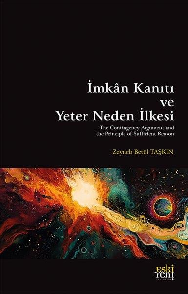 Zeynep Betül TaşkınDinİmkan Kanıtı ve Yeter Neden İlkesi