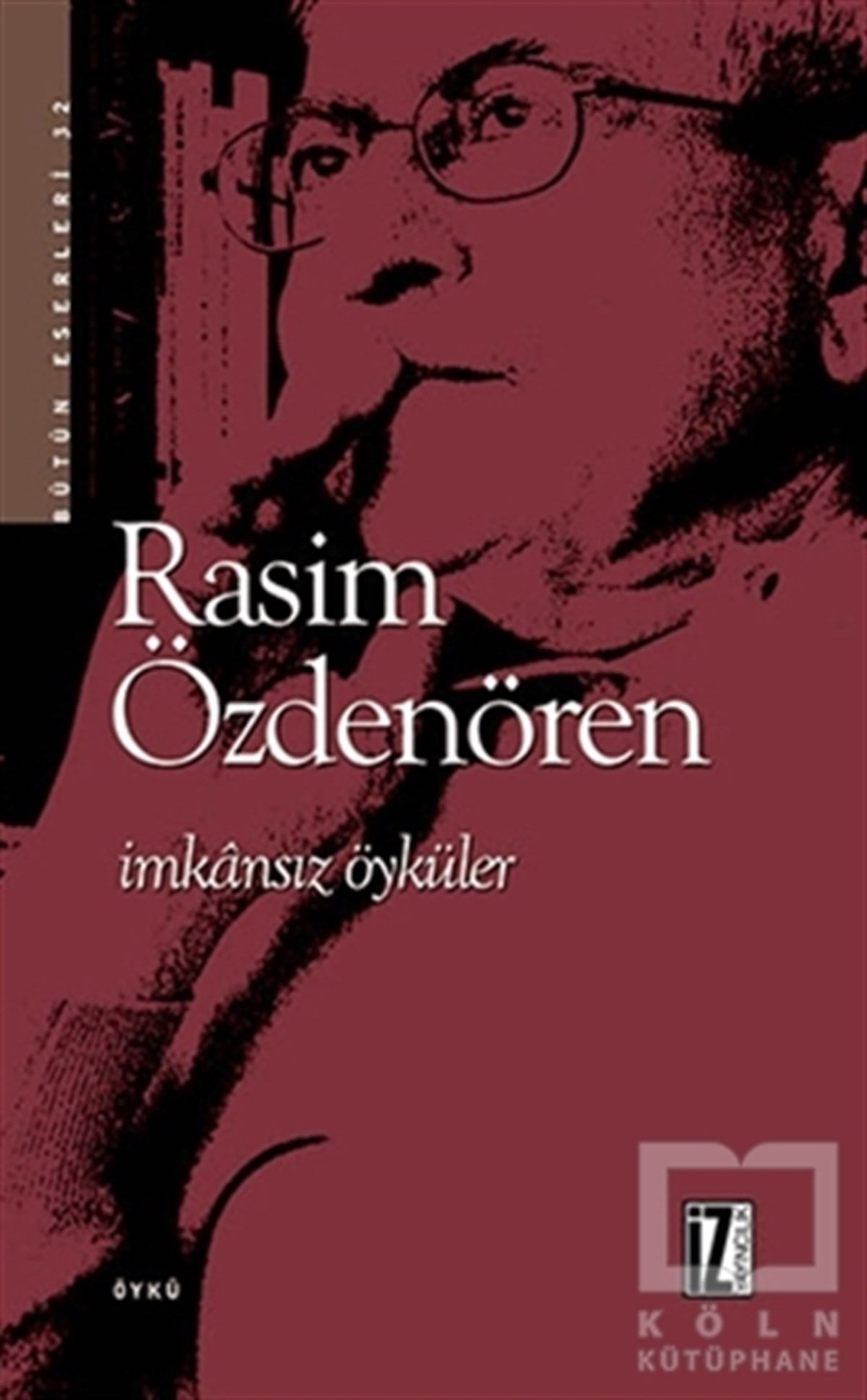 Rasim ÖzdenörenÖyküİmkansız Öyküler